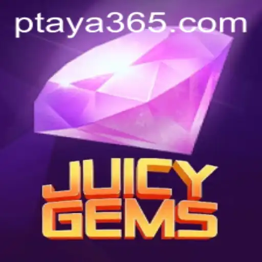 Experience the Thrill of JuicyGems on Taya365