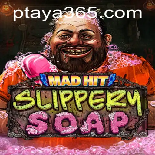 MadHitSlipperySoap: A Thrilling New Gaming Experience with Taya365