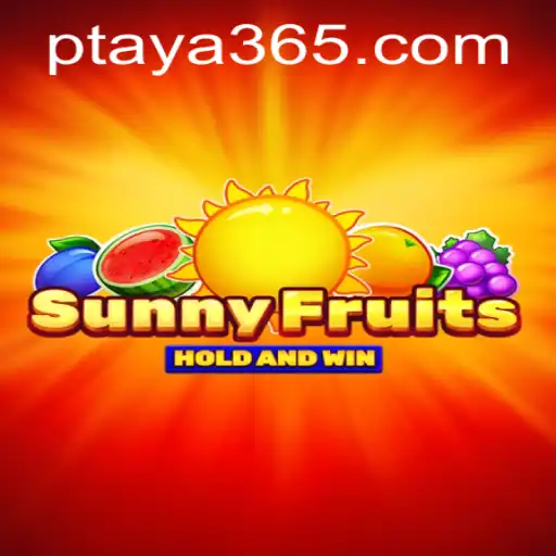 Discovering SunnyFruits: A Journey Through Taya365's Vibrant World